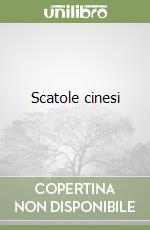 Scatole cinesi libro