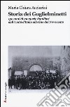 Storia dei Guglielminetti. 150 anni di memorie familiari dall'Unità d'Italia alla fine del Novecento libro