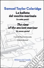 La ballata del vecchio marinaio. Testo inglese a fronte libro