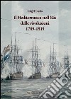 Il Mediterraneo nell'età delle rivoluzioni 1789-1849 libro