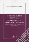 Amministrazione giudiziaria e tutela dei terzi nel codice antimafia. Aggiornato con il commento alla legge 24 dicembre 2012 n. 228 (legge di stabilità 2013) libro