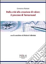 Dalla crisi alla creazione di valore: il processo di turnaround libro