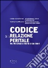 Codice della relazione peritale nel processo civile di cognizione libro