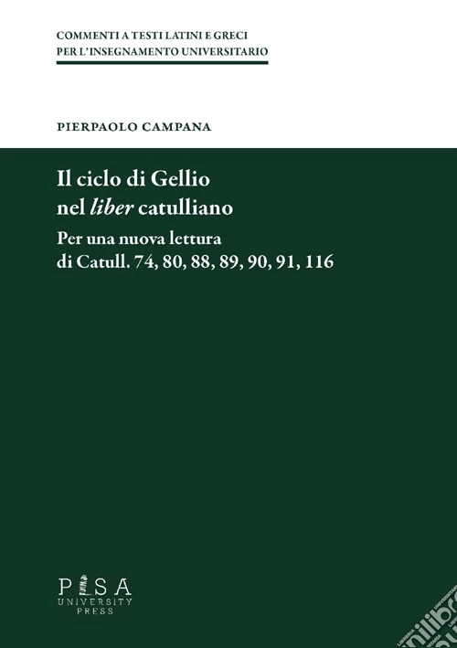 Il ciclo di Gellio nel liber catullianio. Per una nuova lettura di Catull. 74, 80, 88, 89, 90, 91, 116