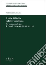 Il ciclo di Gellio nel liber catullianio. Per una nuova lettura di Catull. 74, 80, 88, 89, 90, 91, 116