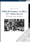 Plinio il Giovane e la difesa di «C. Iulius Bassus». Tra norma e persuasione libro di Procchi Federico