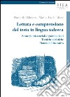 Lettura e comprensione del testo in lingua tedesca. Strategie inferenziali e grammaticali, tecniche euristiche, materiale illustrativo libro di Blühdorn Hardarik Foschi Albert Marina