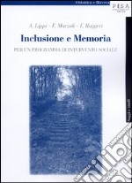 Inclusione e memoria. Per un programma di intervento sociale