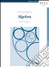 Algebra libro di Di Martino Pietro