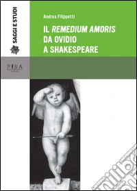 Il «Remedium amoris» da Ovidio a Shakespeare