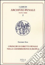 Principi di diritto penale nella giurisdizione europea libro