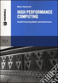 High performance computing. Parallel processing models and architectures