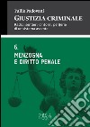 Giustizia criminale. Vol. 6: Menzogna e diritto penale libro di Padovani Tullio