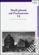 Studi pisani sul Parlamento. Vol. 6 libro