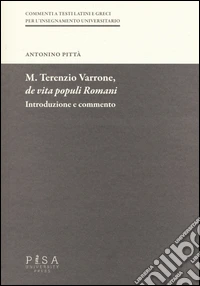 M. Terenzio Varrone, De vita populi romani. Introduzione e commento