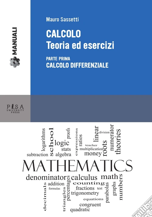 Calcolo. Teoria ed esercizi. Vol. 1: Calcolo differenziale