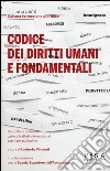 Codice dei diritti umani e fondamentali libro di Vincenti U. (cur.)