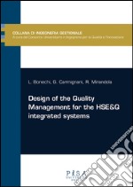 Design of the quality management for the HSE&Q integrated systems