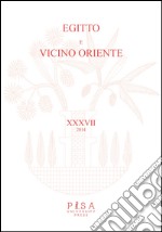 Egitto e Vicino Oriente (2014). Ediz. italiana e inglese. Vol. 37 libro