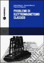 Problemi di elettromagnetismo classico