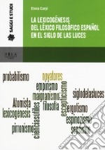La lexicogénesis del léxico filosófico español en el Siglo de las Luces