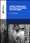 Lezioni di traumatologia dell'apparato locomotore nei piccoli animali libro