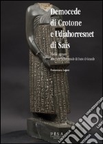 Democede di Crotone e Udjahorresnet di Saïs libro