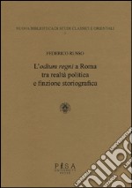 L'«odium regni» a Roma tra realtà politica e finzione storiografica libro