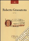 La luce libro di Grossatesta Roberto Panti C. (cur.)