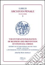 The internationalisation of business and prevention of financial crimes. Reports of international round table (S. Petersburg, 30 june-1 july 2014)