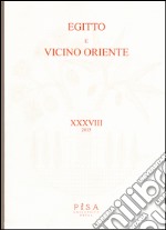 Egitto e Vicino Oriente (2015). Ediz. italiana e inglese. Vol. 38 libro