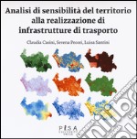 Analisi di sensibilità del territorio alla realizzazione di infrastrutture di trasporto