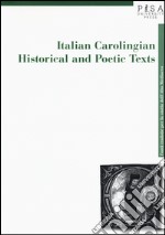 Italian carolingian historical and poetic texts libro