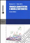 Finanza quantitativa e modelli matematici. Con CD-ROM libro