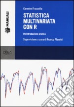 Statistica multivariata con R. Un'introduzione pratica libro