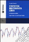 Statistica multivariata con R. Un'introduzione pratica libro