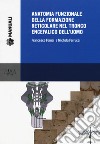 Anatomia funzionale della formazione reticolare nel tronco encefalico dell'uomo libro di Fornai Francesco Ferrucci Michela