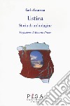 Ustica. Storia di un'indagine libro di Casarosa Carlo