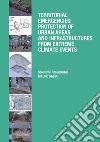 Territorial emergencies: protection of urban areas and infrastructures from extreme climate events libro