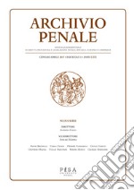 Archivio penale. Rivista quadrimestrale di diritto, procedura e legislazione penale, speciale, europea e comparata (2017). Vol. 1: Gennaio-Aprile libro