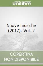 Nuove musiche (2017). Vol. 2 libro