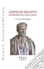 Leopoldo Galeotti. Un notabile dell'Italia unita