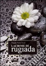 Lacrime di rugiada libro