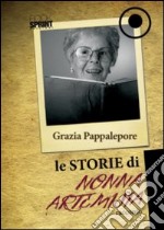 Le storie di nonna Artemisia libro