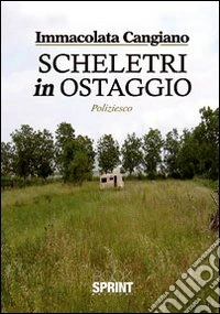 Scheletri in ostaggio