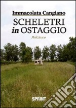 Scheletri in ostaggio libro