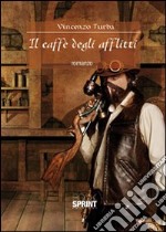 Il caffè degli afflitti libro