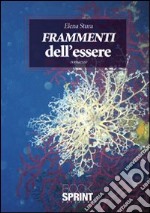 Frammenti dell'essere