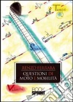 Questioni di moto e mobilità libro