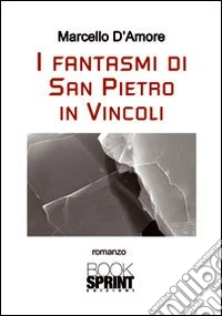 I fantasmi di San Pietro in Vincoli libro